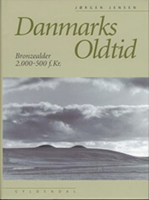 Danmarks Oldtid. Bronzealderen 2.000-500 f.kr.