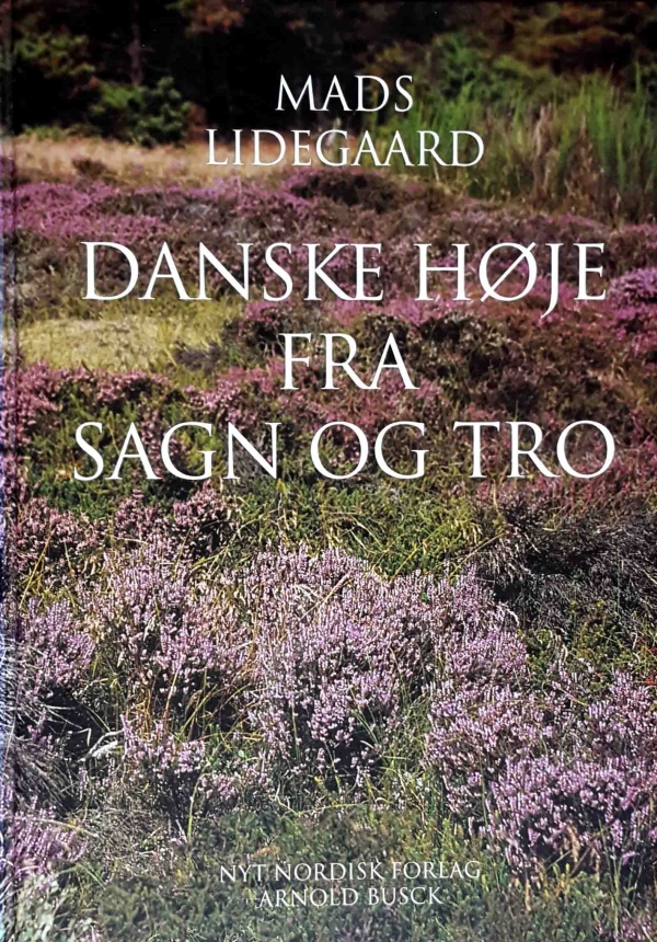 Danske h&oslash;je fra sagn og tro